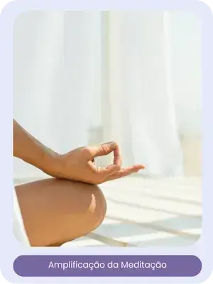 Amplificação da Meditação